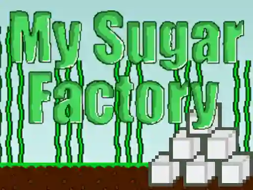 Mäng My Sugar Factory Internetis