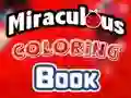 Mäng Miraculous Coloring Book Internetis