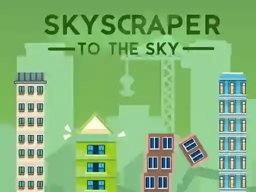 Mäng Skyscraper to the Sky Internetis