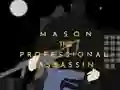 Mäng Mason the Professional Assassin Internetis