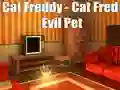 Mäng Cat Freddy - Cat Fred Evil Pet Internetis
