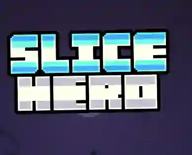 Mäng Slice Hero Internetis