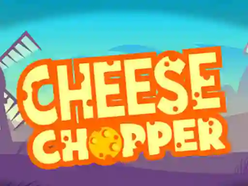 Mäng Cheese Chopper Internetis