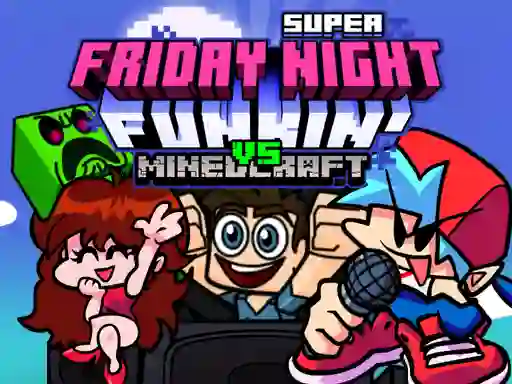 Mäng Super Friday Night Funkin Vs Minecraft Internetis