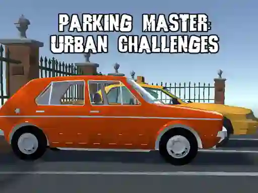 Mäng Parking Master Urban Challenges Internetis
