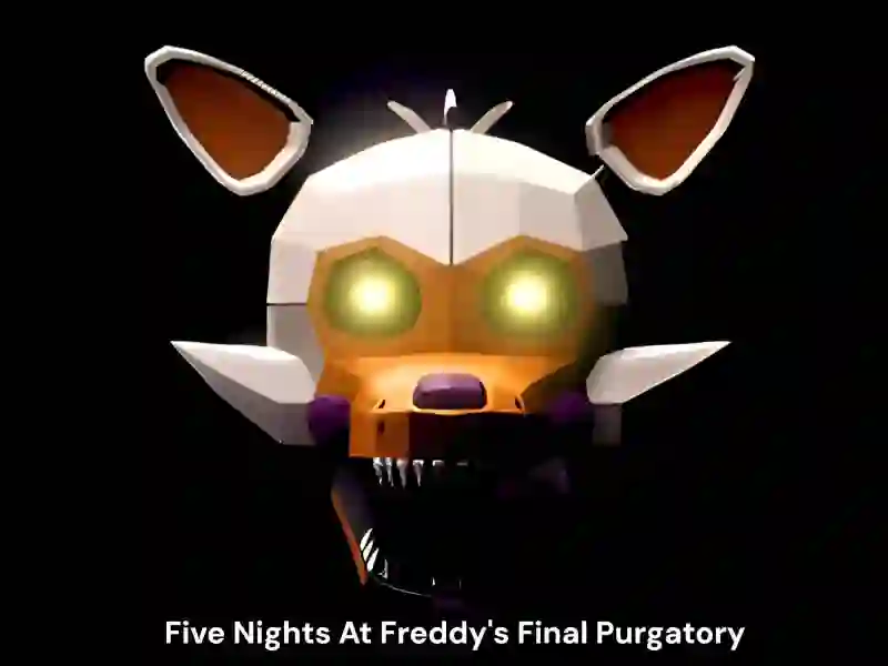 Mäng Five Nights At Freddy's Final Purgatory Internetis