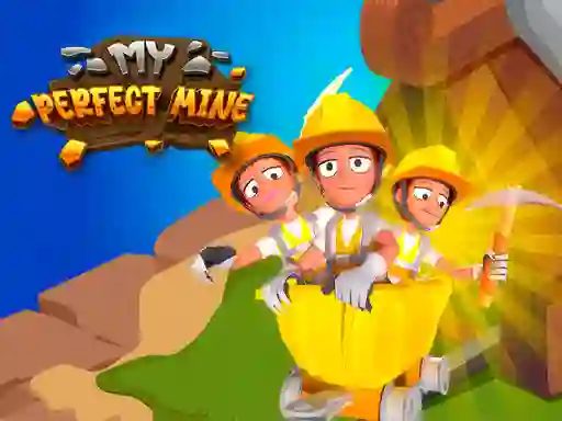 Mäng My Perfect Mine Internetis