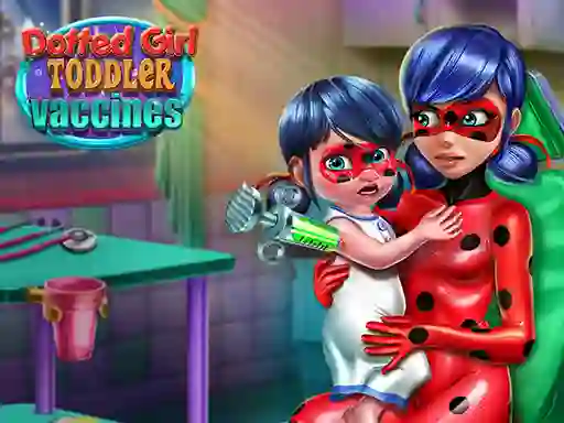 Mäng Dotted Girl: Toddler Vaccines Internetis