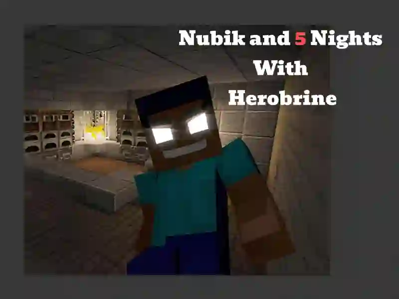 Mäng Nubik And 5 Nights With Herobrine Internetis