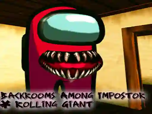 Mäng Backrooms Among Impostor & Rolling Giant Internetis