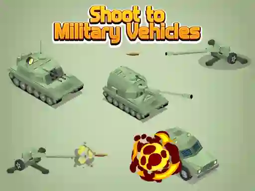 Mäng Shoot To Military Vehicles Internetis