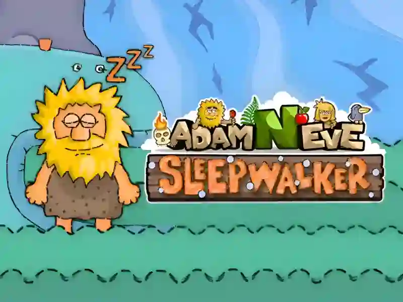 Mäng Adam and Eve: Sleepwalker Internetis