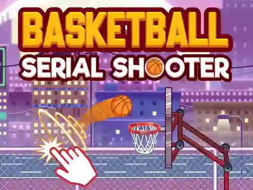 Mäng Basketball Serial Shooter Internetis