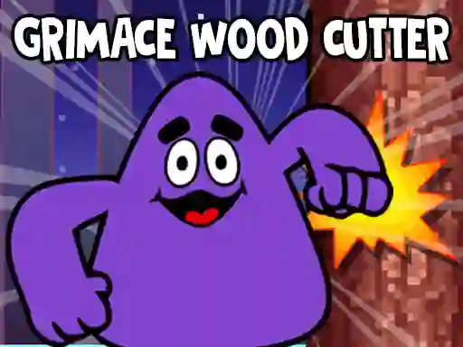 Mäng Grimace Wood Cutter Internetis