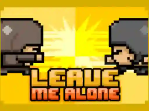 Mäng Leave Me Alone Internetis