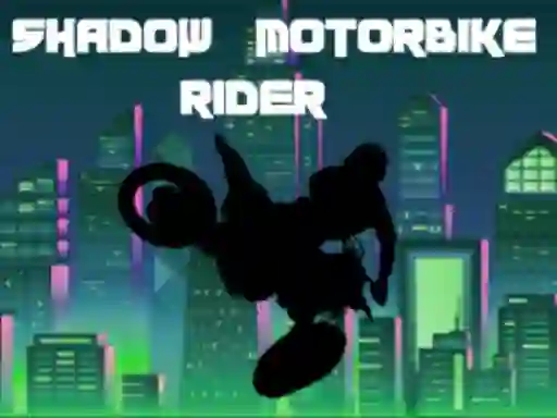 Mäng Shadow Motorbike Rider Internetis