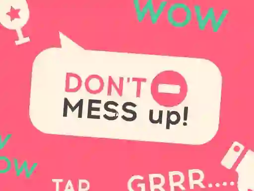 Mäng Don't Mess Up Internetis