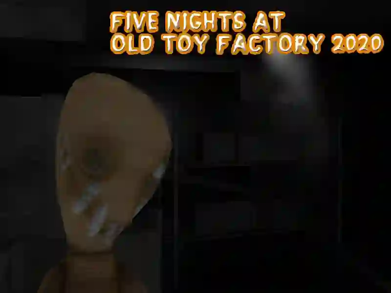 Mäng Five Nights at Old Toy Factory 2020 Internetis