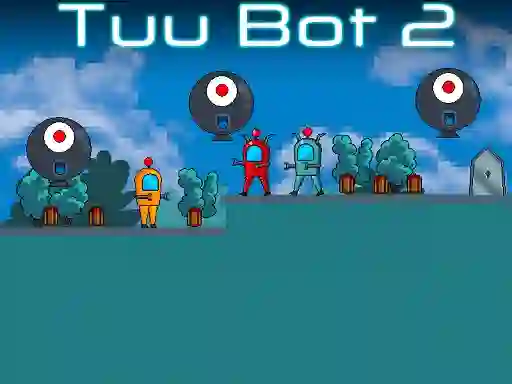 Mäng Tuu Bot 2 Internetis