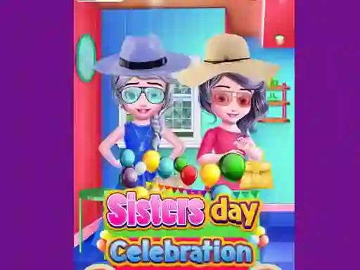 Mäng Sisters Day Celebration Internetis