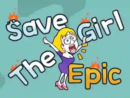 Mäng Save The Girl Epic Internetis