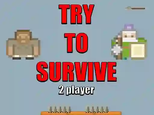 Mäng Try to survive 2 player Internetis