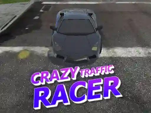 Mäng Crazy Traffic Racer Internetis