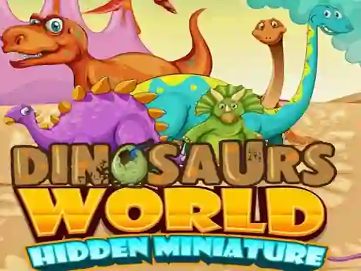 Mäng Dinosaurs World Hidden Miniature Internetis