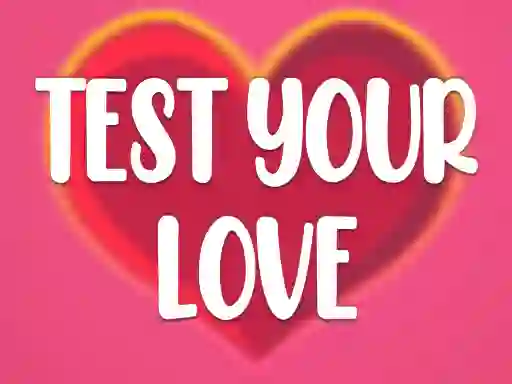 Mäng Test Your Love Internetis