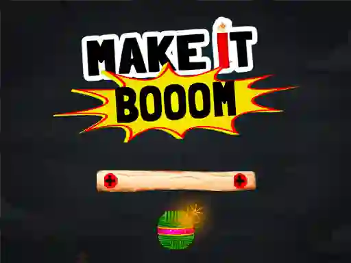 Mäng Make It Boom! Internetis