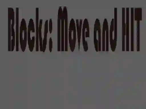 Mäng Blocks: Move and HIT Internetis