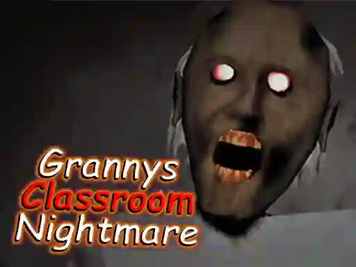 Mäng Granny's Classroom Nightmare Internetis