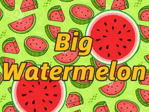 Mäng BigWatermelon Internetis