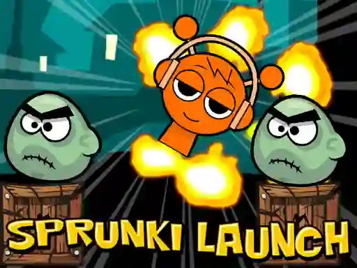 Mäng Launch The Sprunki Internetis