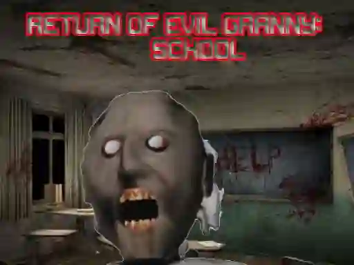 Mäng Return Of Evil Granny: The School Internetis