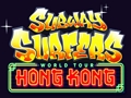 Mäng Subway Surfersi maailmatuur Hongkongis  Internetis