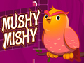 Mäng Mushy Mishy Internetis