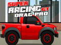 Mäng Super Racing GT: Drag Pro  Internetis