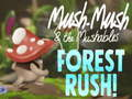 Mäng Mush-Mush & Mushables Forest Rush!  Internetis