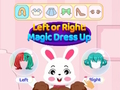 Mäng Vasak või parem Magic dress up  Internetis