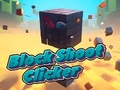 Mäng Blokeeri Shoot Clicker  Internetis